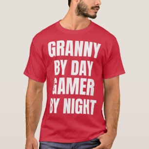 Granny By Day Gamer By Night T-Shirt