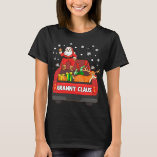 Granny Claus Red Truck Santa Reindeer Elf Christma T-Shirt