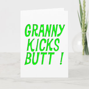 Granny Kicks Butt! Greeting Card