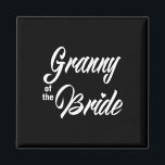 Granny Of The Bride Wedding Party Matching Bridal  Magnet<br><div class="desc">Granny Of The Bride Wedding Party Matching Bridal Party</div>