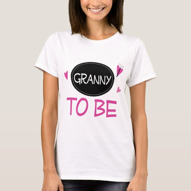 Granny to Be T-Shirt (Front)