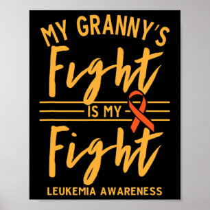 Granny's Fight Is My Fight Leukaemia Awareness Poster