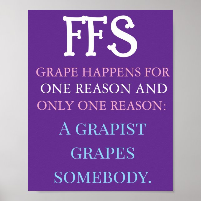 Grape happens because of grapists. poster (Front)