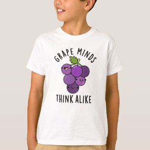 Grape Minds Think Alike Funny Fruit Pun T-Shirt