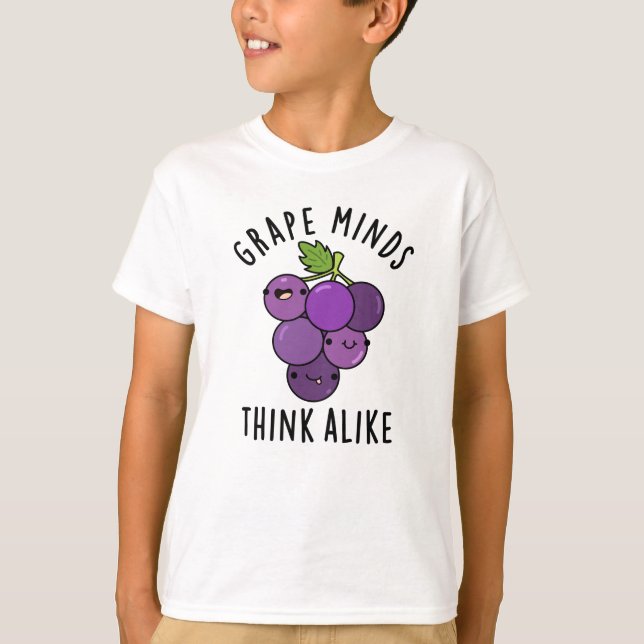 Grape Minds Think Alike Funny Fruit Pun T-Shirt (Front)
