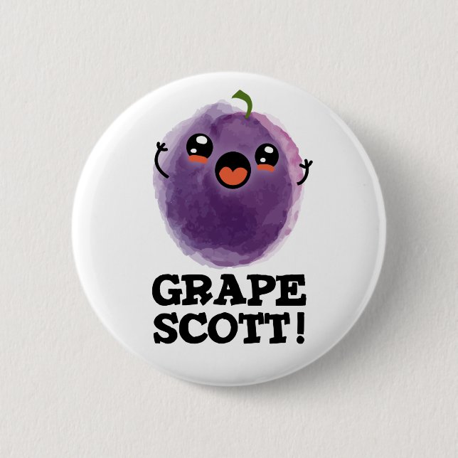 Grape Scott Funny Fruit Grape Pun  6 Cm Round Badge (Front)