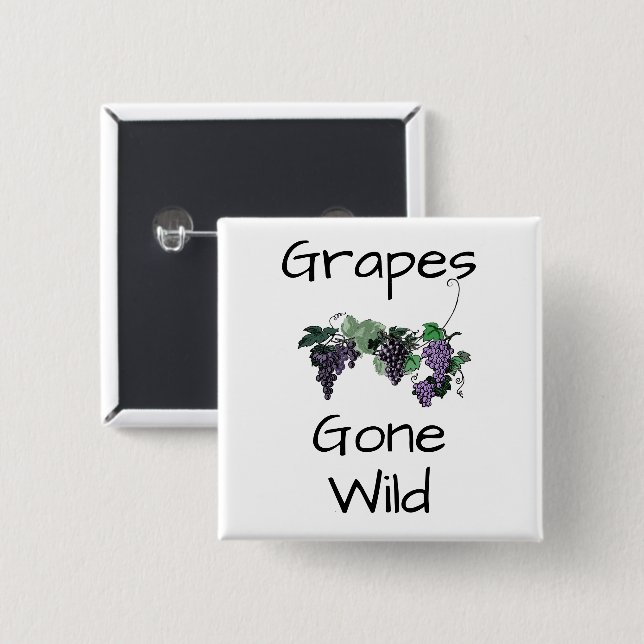 Grapes Gone Wild Button (Front & Back)