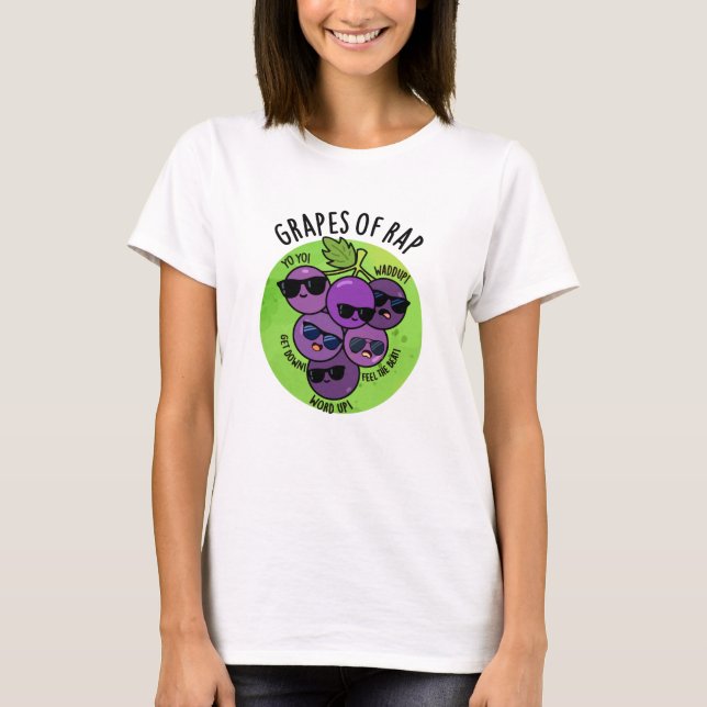Grapes Of Rap Funny Fruit Pun  T-Shirt (Front)