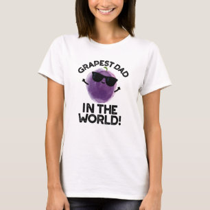 Grapest Dad In The World Funny Fruit Pun  T-Shirt