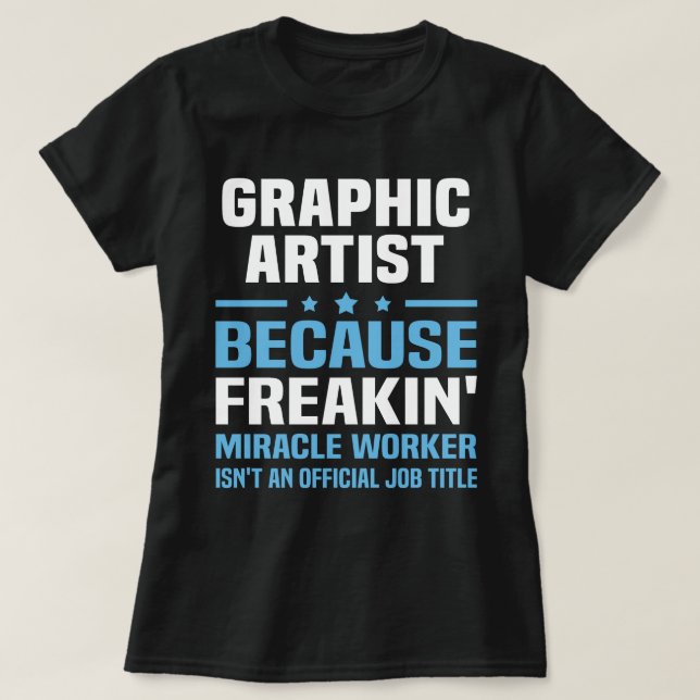Graphic Artist T-Shirt (Design Front)