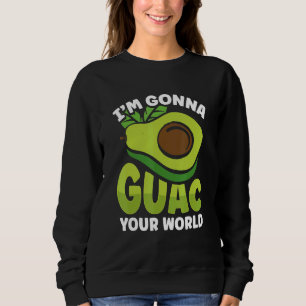 Graphic Avocado Apparel I'm Gonna Guacamole Your W Sweatshirt