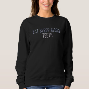 Graphic Colored Saying Eat Sleep Align Teeth Sweatshirt