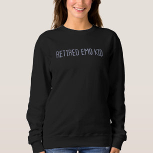 Graphic Colored Saying Retired Emo Kid Sweatshirt