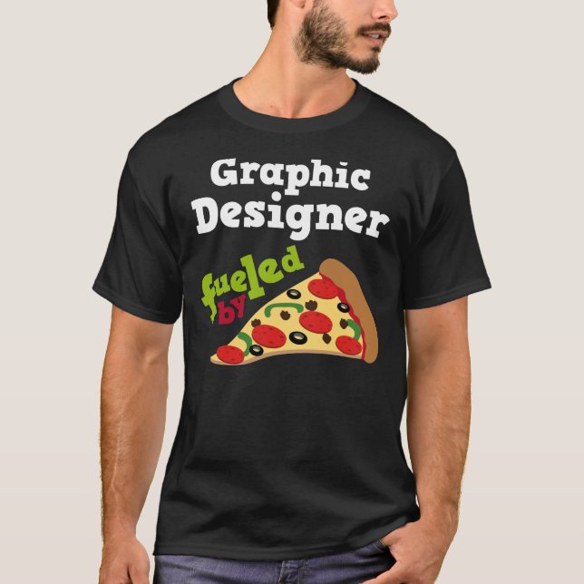 Graphic Designer (Funny) Pizza T Shirt (Front)