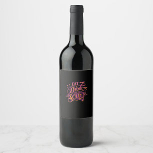 Graphic Eat Drink And Be Scary Halloween Party Fal Wine Label