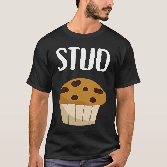Graphic   for Men Stud Muffin T-Shirt (Front)