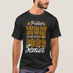 Graphic Funny Proud Mom Of A 2022 Senior Graduate T-Shirt