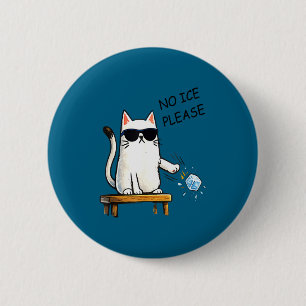 Graphic No Ice Please Cat 6 Cm Round Badge