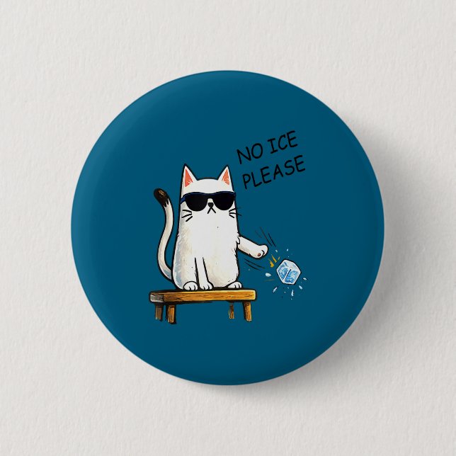 Graphic No Ice Please Cat 6 Cm Round Badge (Front)