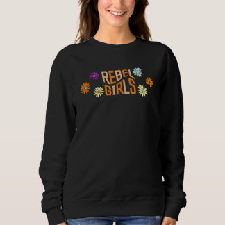Graphic Rebel Girls Flowers Sweatshirt