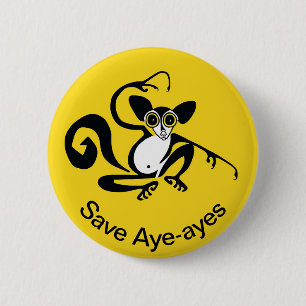Graphic Save AYE-AYES -Primate - Wildlife - Yellow 6 Cm Round Badge