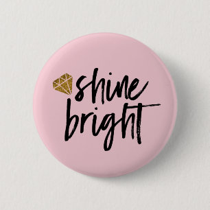 Graphic Shine Bright Text With Gold Diamond 6 Cm Round Badge