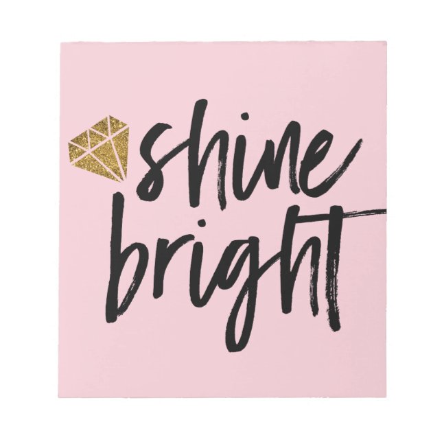 Graphic Shine Bright Text With Gold Diamond Notepad (Front)