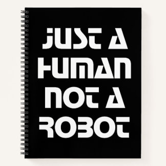 Graphic Typography Just a Human Not a Robot Notebook