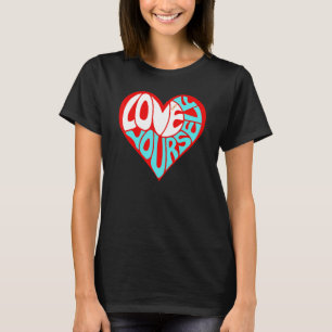 Graphical Quote Love Yourself Theme T-Shirt