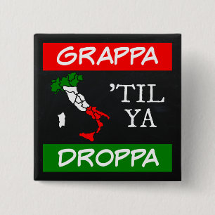 Grappa Til Ya Droppa Italy Flag Map 15 Cm Square Badge