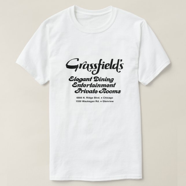 Grassfield's Restaurants, Chicago, Glenview, Illin T-Shirt (Design Front)