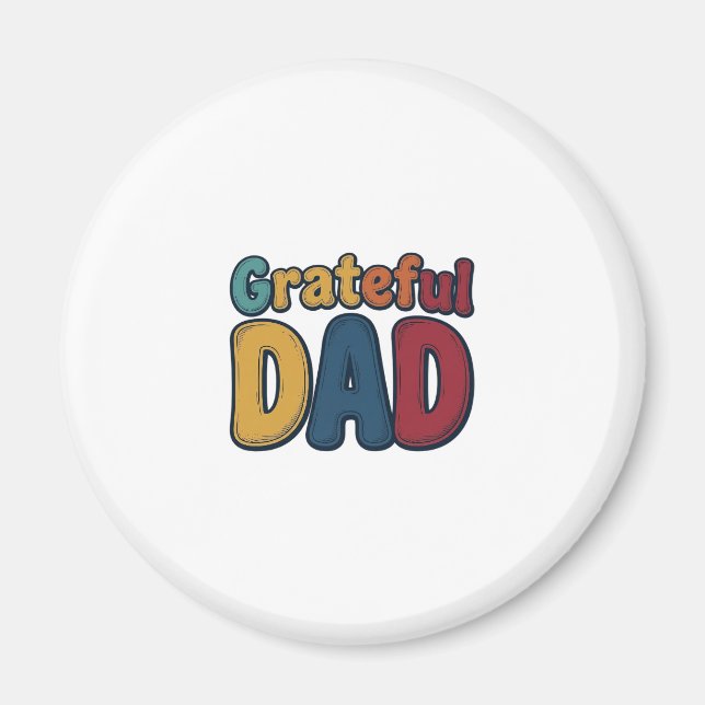 Grateful Dad Retro Bubble Letter Shirt Design_1 Magnet (Front)