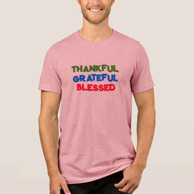 Grateful for Every Day - Full of Gratitude T-Shirt Tri-Blend Shirt (Front)