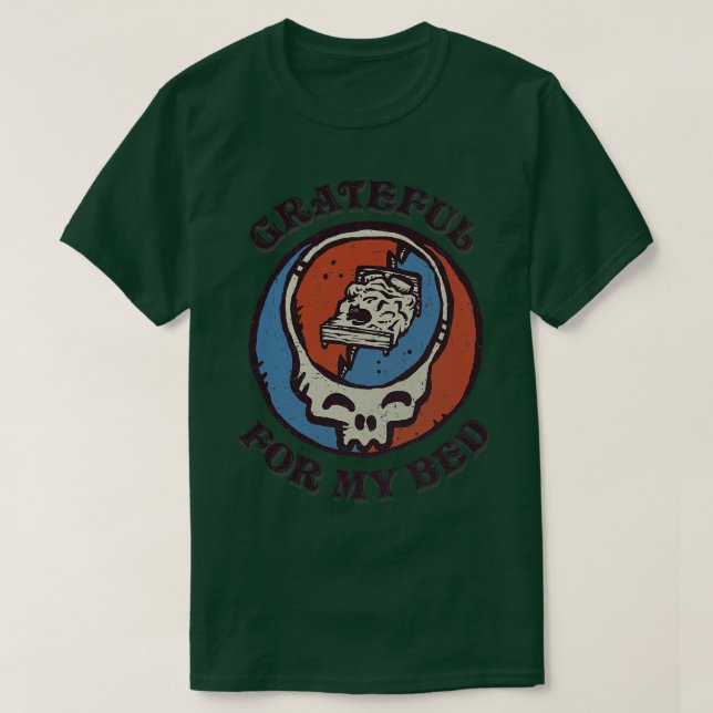 Grateful for my Bed T-Shirt (Design Front)