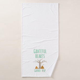 Grateful Hearts Gather Here - Grateful Expression Bath Towel Set