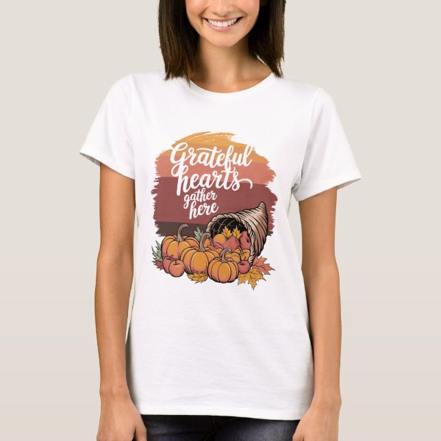 Grateful Hearts Gather Here T-Shirt (Front)