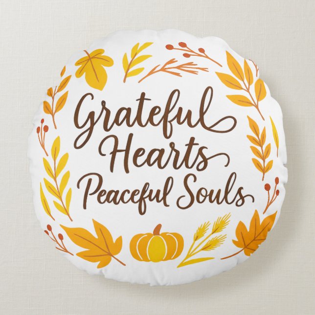 'Grateful Hearts, Peaceful Souls' Round Pillow (Front)