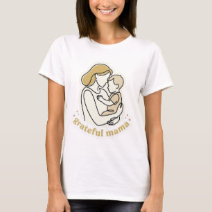 Grateful Mama Minimalist Line Art Mother and Baby  T-Shirt