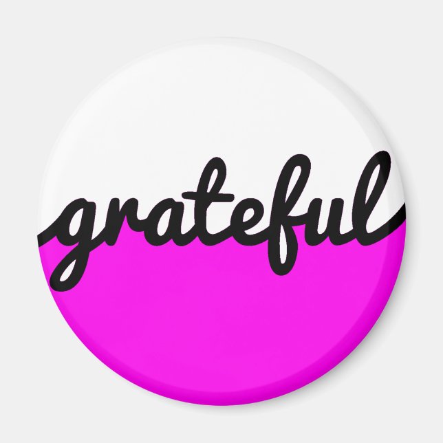 Grateful Script Modern Hot Pink Black and White Magnet (Front)