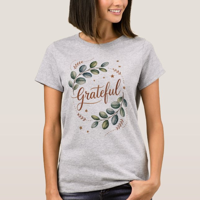 Grateful T-Shirt – Cute Tee Daily Positivity (Front)