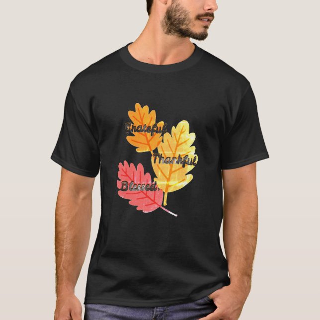 Grateful, Thankful and Blessed T-shirt  (Front)