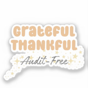 Grateful Thankful Audit Free - Funny Accountant
