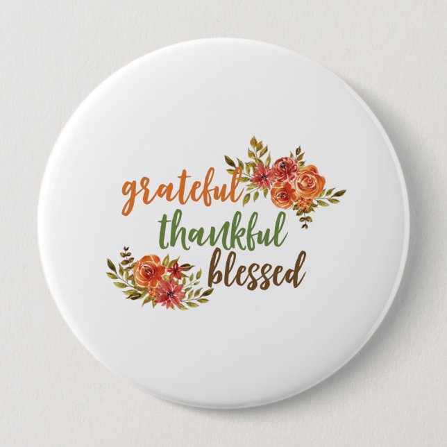 Grateful, Thankful, Blessed 10 Cm Round Badge (Front)