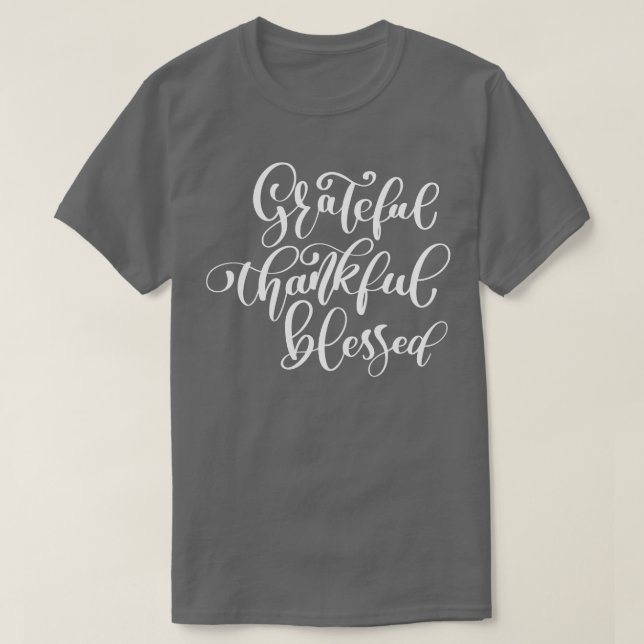 Grateful Thankful Blessed 2 T-Shirt (Design Front)
