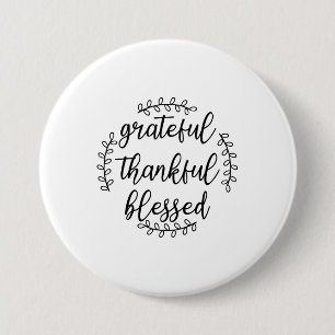 Grateful Thankful Blessed 7.5 Cm Round Badge