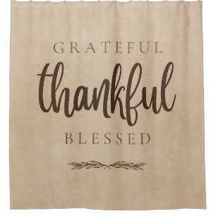 Grateful Thankful Blessed Brown Shower Curtain