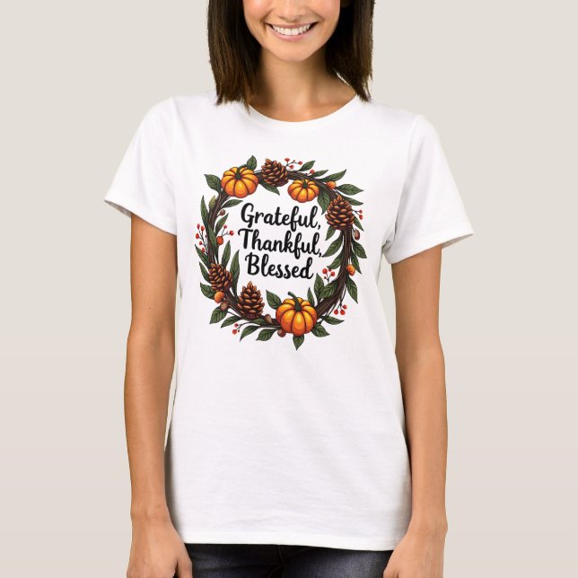 Grateful, Thankful, Blessed - Fall Pumpkin Wreath T-Shirt (Front)