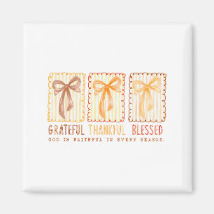 Grateful Thankful Blessed Gods Faithful Christian  Magnet