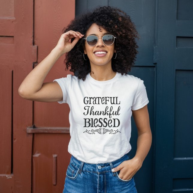 Grateful, Thankful, Blessed Ladies T-Shirt (Creator Uploaded)