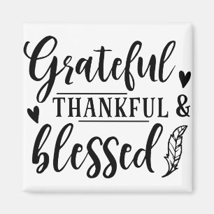 Grateful Thankful & Blessed Magnet